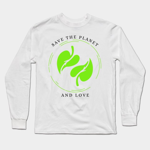 Save our Planet Long Sleeve T-Shirt by ForEngineer